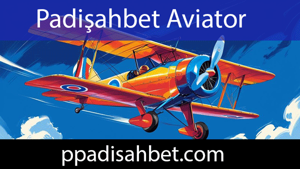 Padişahbet aviator oyunuyla para kazandıran düzeydedir.