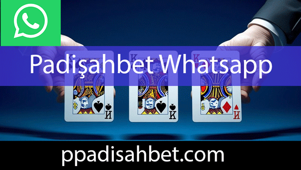 Padişahbet whatsapp desteğiyle önde gelen taraftadır.